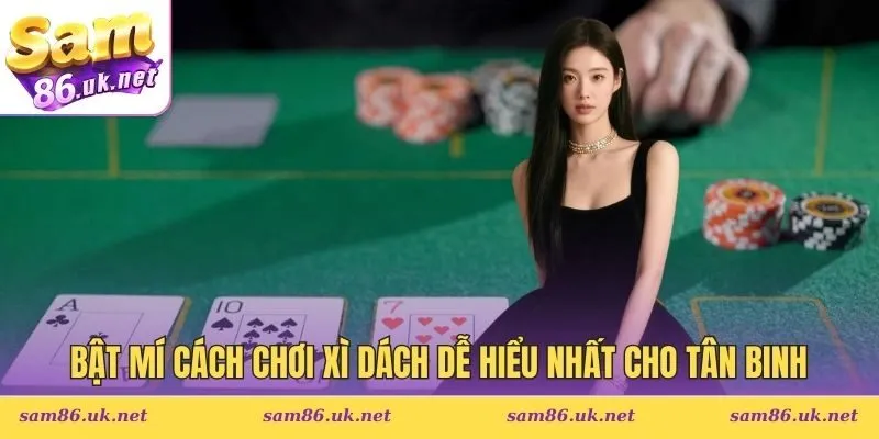 Cách chơi Xì Dách