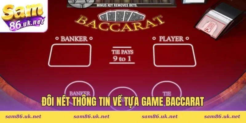 Đôi nét thông tin về tựa game baccarat