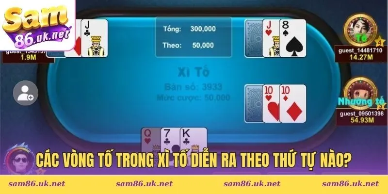 các vòng tố trong xì tố