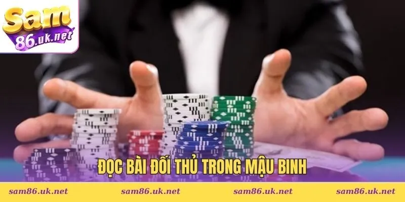 Đọc bài đối thủ trong Mậu Binh