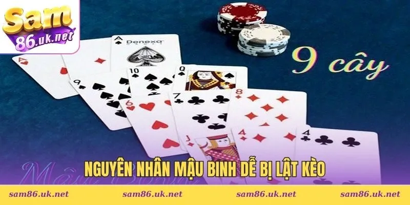 Nguyên nhân mậu binh dễ bị lật kèo