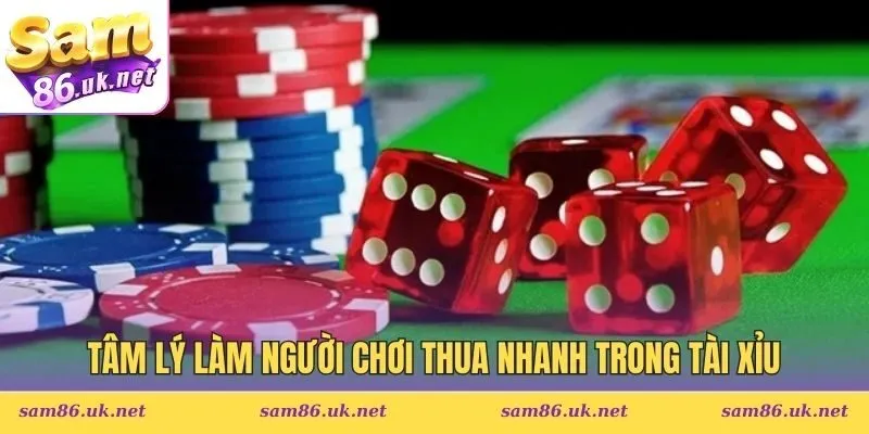 Tâm lý làm người chơi thua nhanh trong tài xỉu