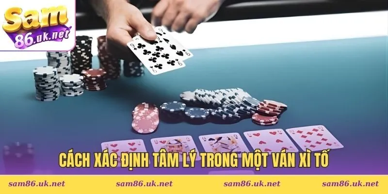 Cách xác định cảm xúc trong poker