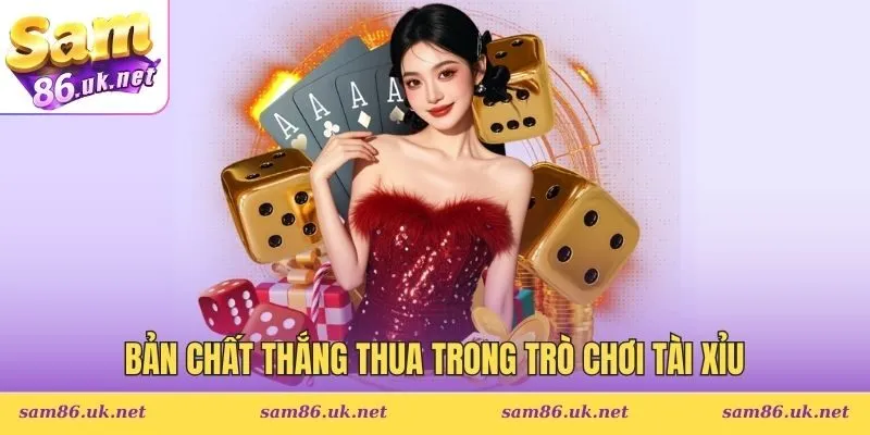 Thắng thua trong trò chơi tài xỉu